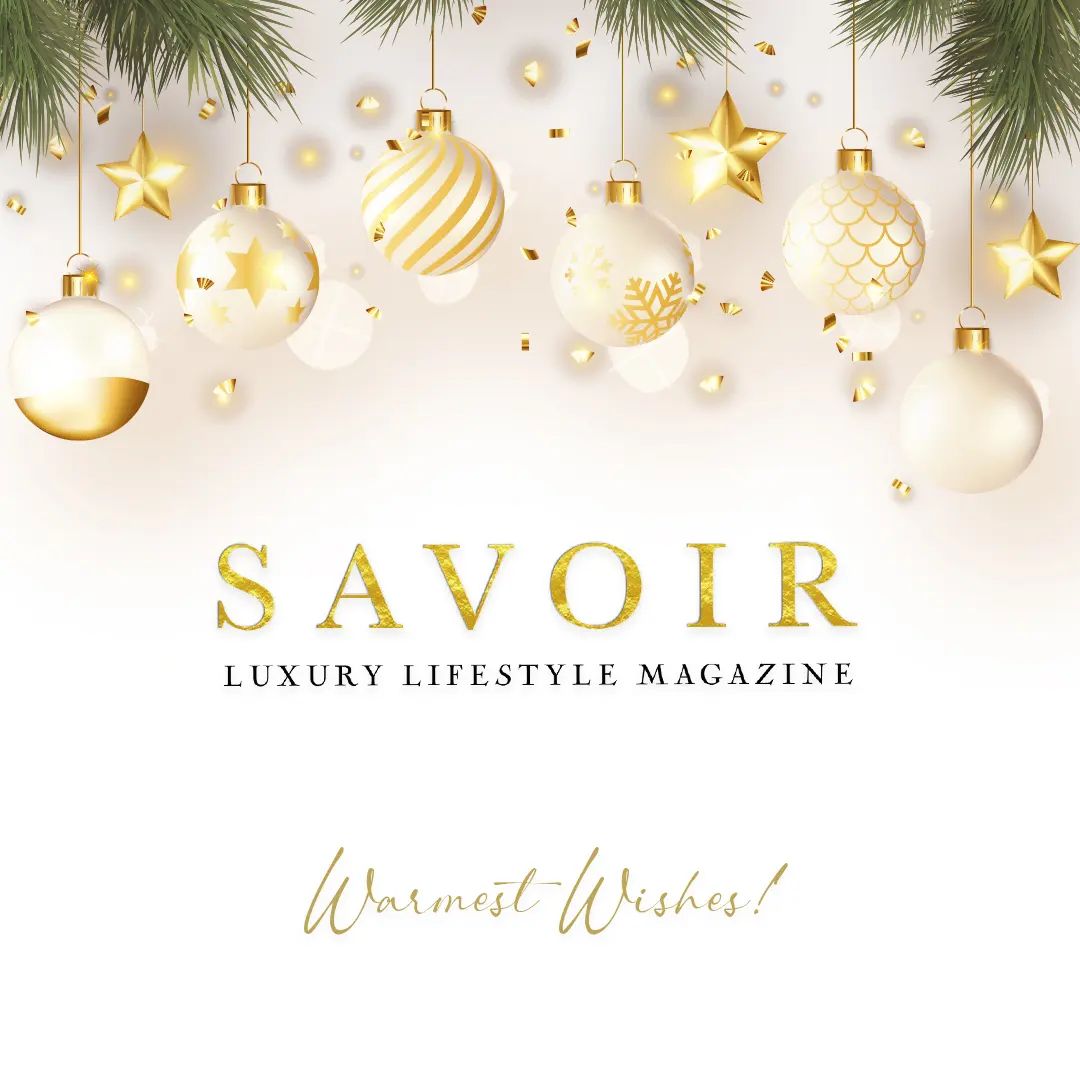 Wishing everyone a happy holiday from all of us at Savoir Magazine