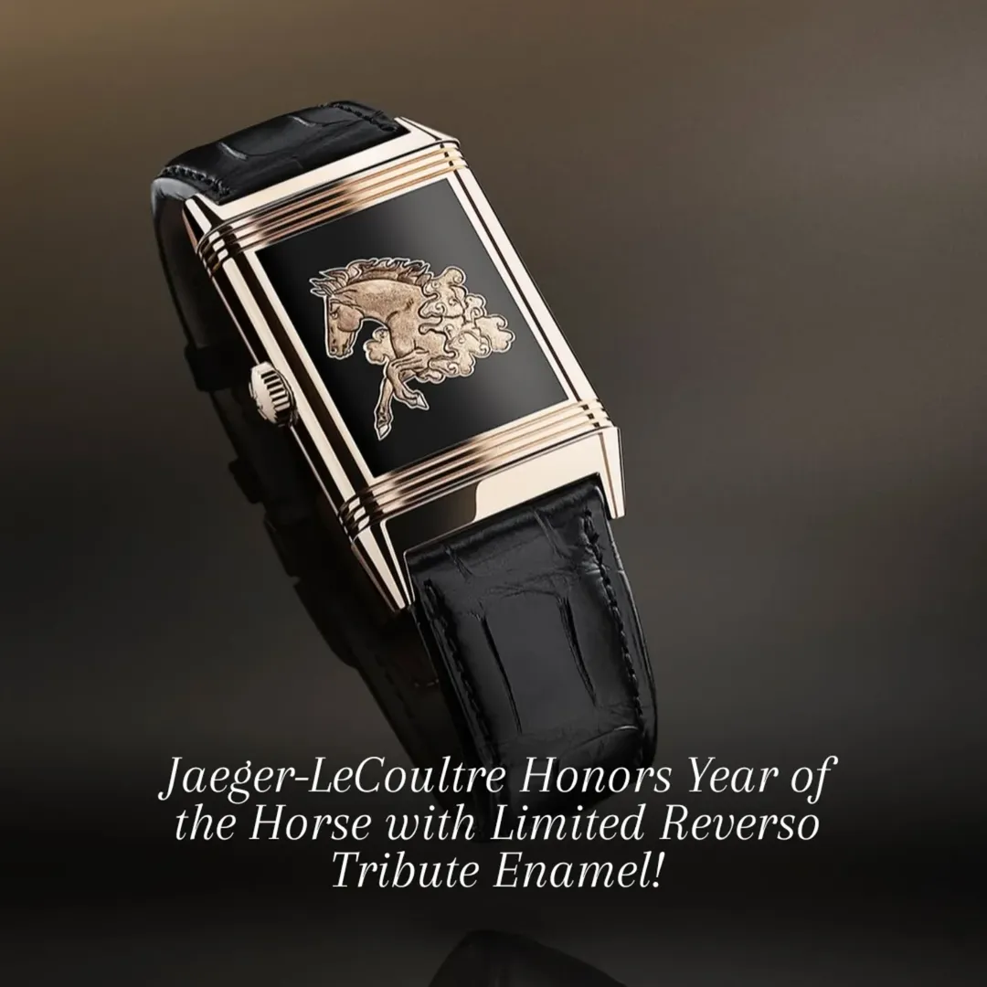 Jaeger-LeCoultre unveils a masterpiece of artistry and heritage — the Reverso Tribute Enamel ‘Horse’, a limited-edition timepiece created in honor of the upcoming Chinese Zodiac Year of the Horse.