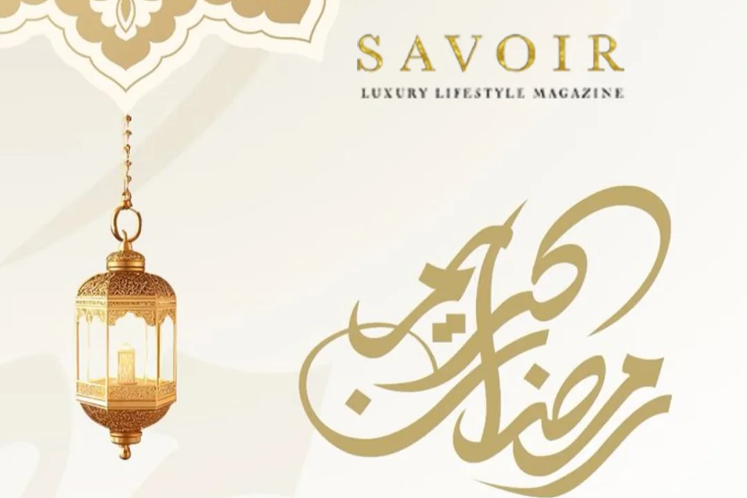 Ramadan Kareem from all of us at Savoir Magazine.